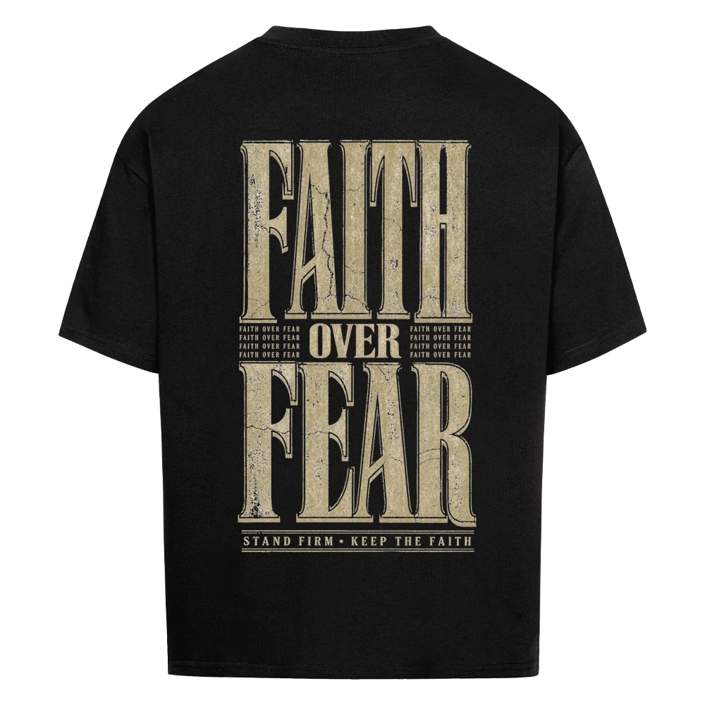 FAITH OVER FEAR – Oversized Shirt