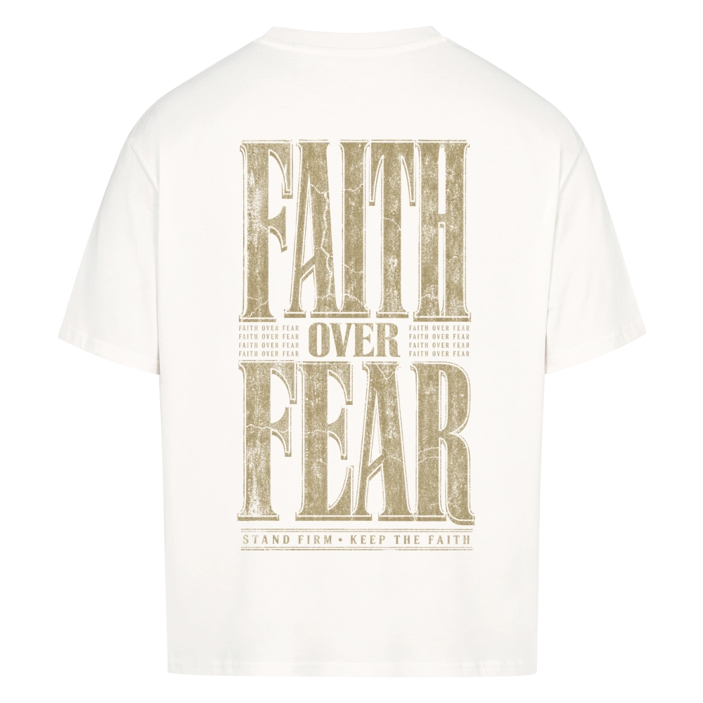 FAITH OVER FEAR – Oversized Shirt