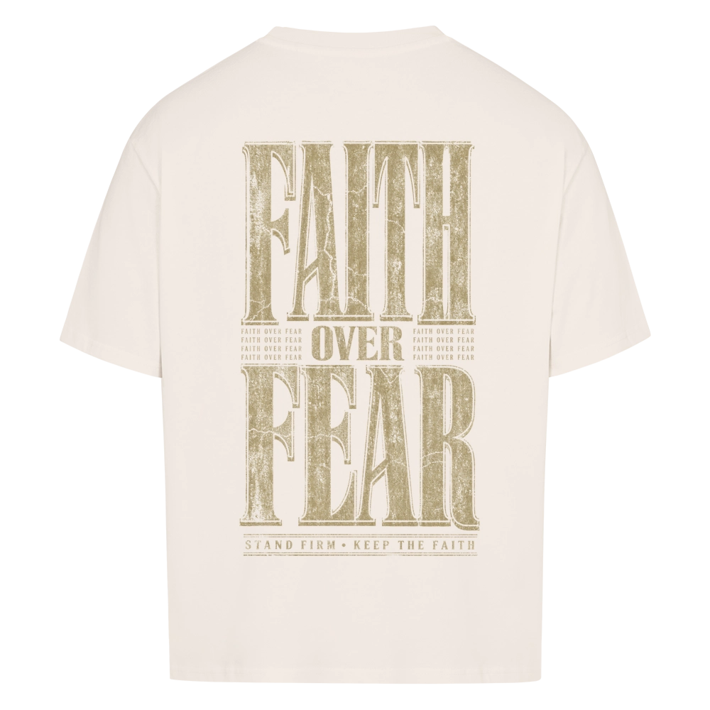 FAITH OVER FEAR – Oversized Shirt
