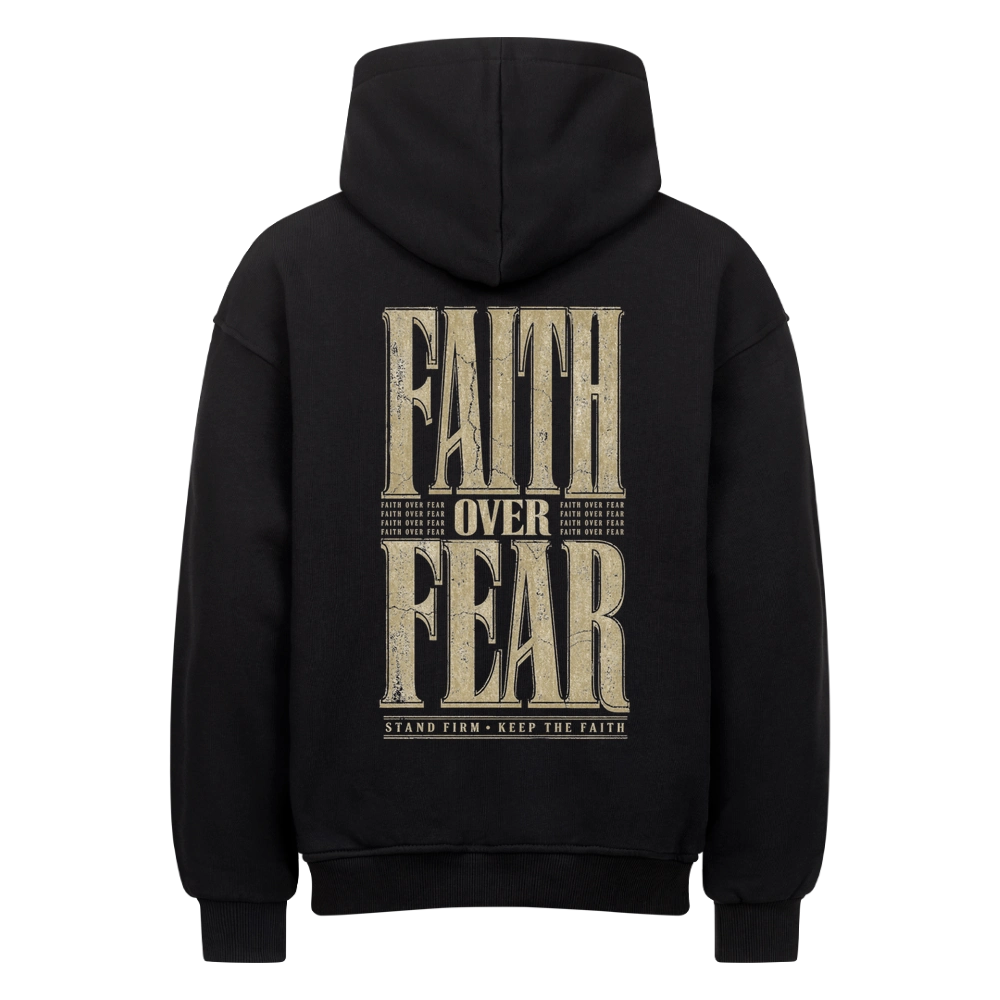 FAITH OVER FEAR –  Oversized Hoodie
