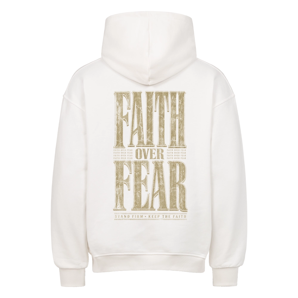FAITH OVER FEAR –  Oversized Hoodie