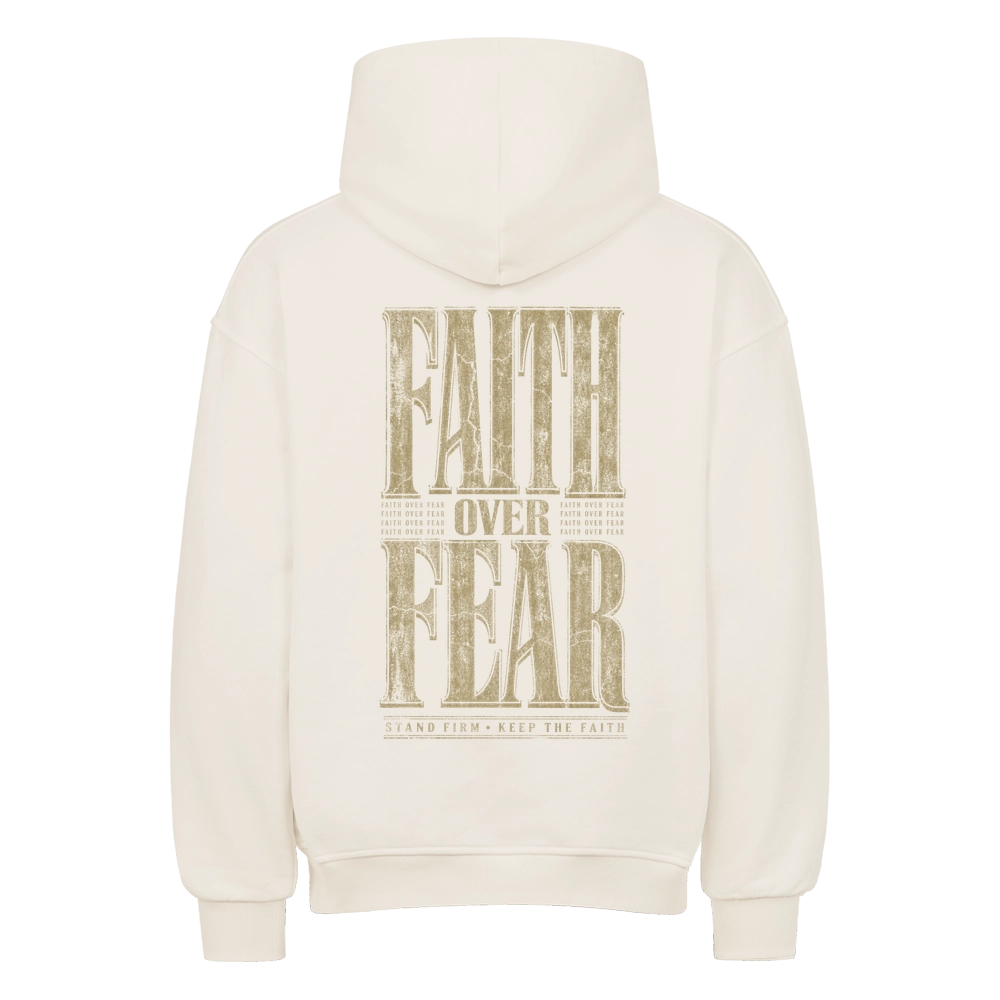 FAITH OVER FEAR –  Oversized Hoodie