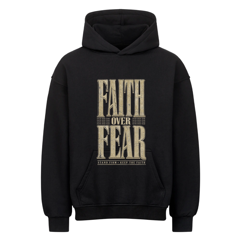 Faith Over Fear – Oversized Hoodie  Extended Frontprint